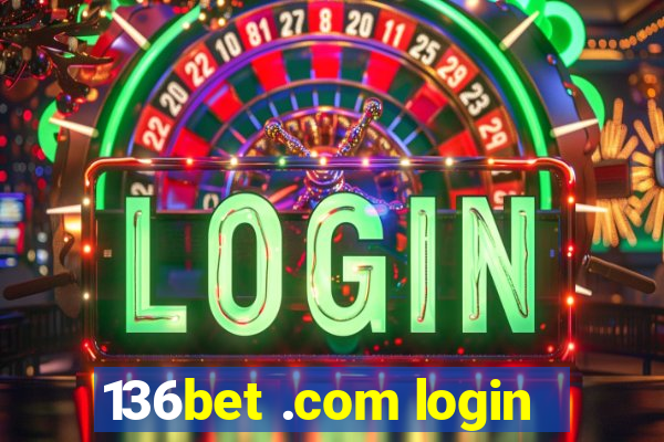 136bet .com login