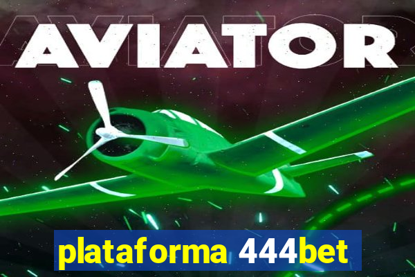 plataforma 444bet