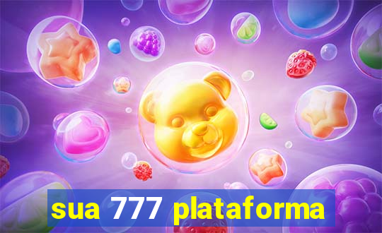 sua 777 plataforma