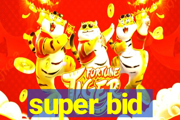 super bid