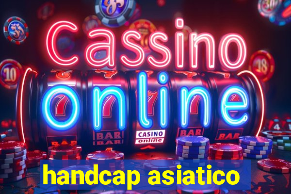 handcap asiatico