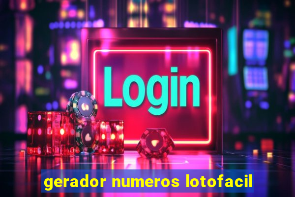 gerador numeros lotofacil