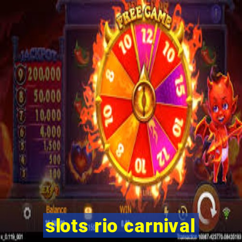 slots rio carnival