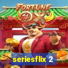 seriesflix 2