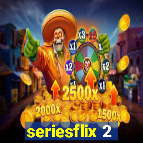 seriesflix 2