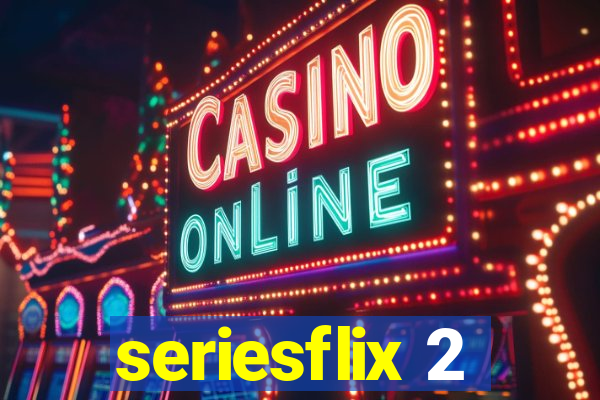 seriesflix 2