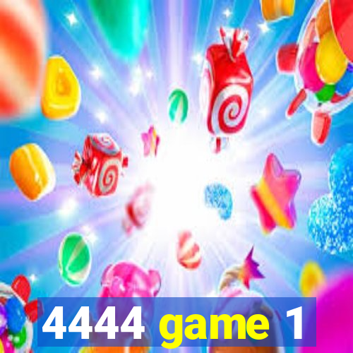 4444 game 1