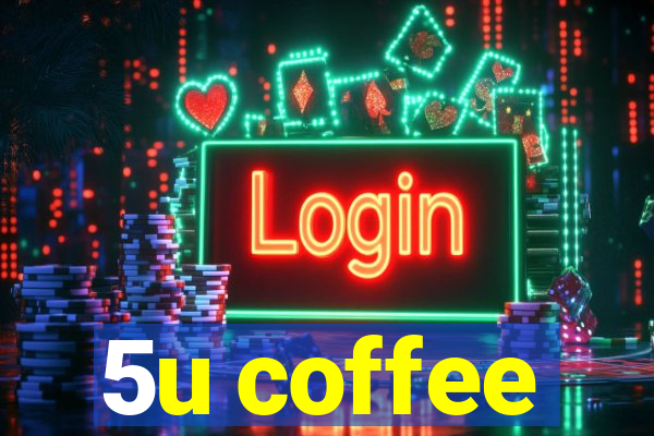 5u coffee