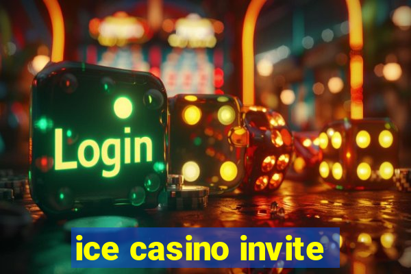 ice casino invite