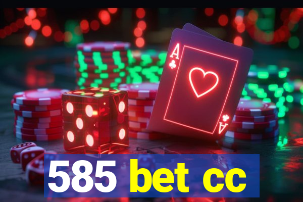 585 bet cc