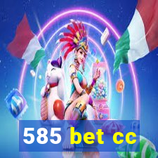 585 bet cc