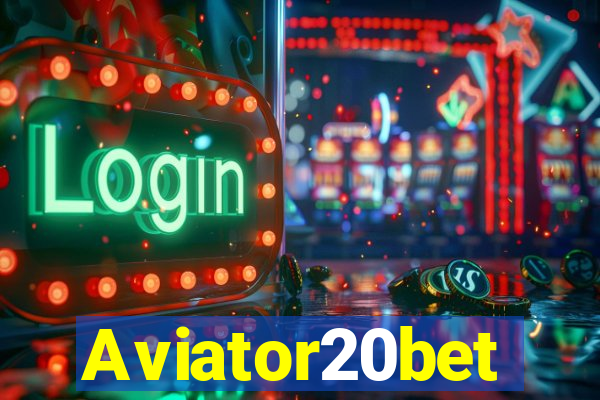 Aviator20bet