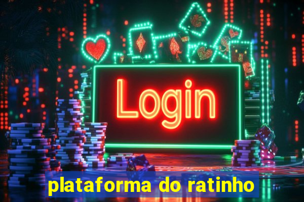 plataforma do ratinho