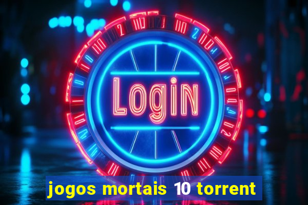 jogos mortais 10 torrent