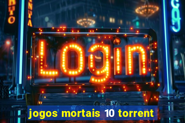 jogos mortais 10 torrent