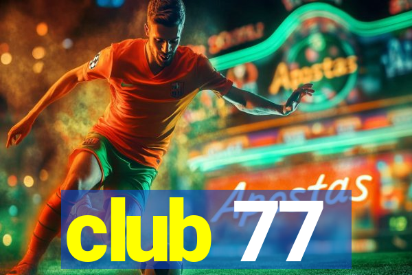 club 77