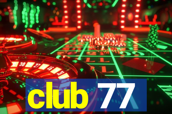 club 77