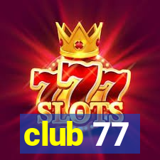 club 77