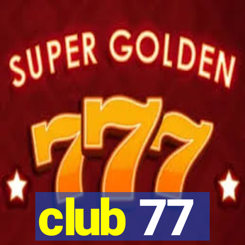 club 77