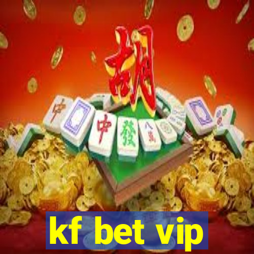 kf bet vip