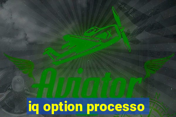 iq option processo