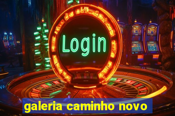 galeria caminho novo