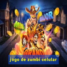 jogo de zumbi celular