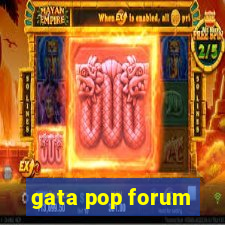 gata pop forum