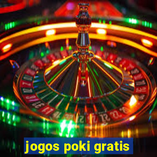 jogos poki gratis