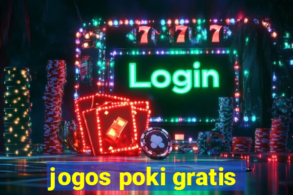 jogos poki gratis