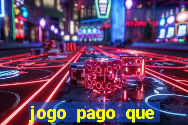 jogo pago que ganha dinheiro