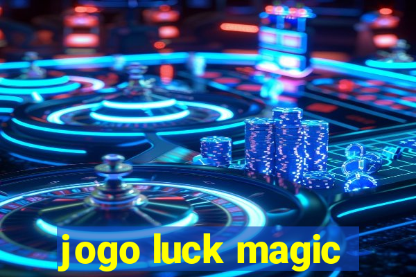 jogo luck magic