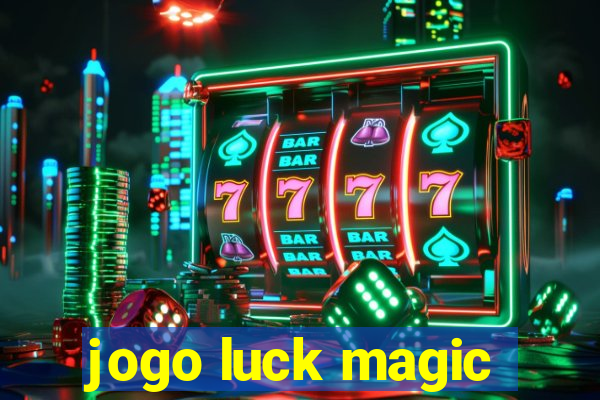 jogo luck magic