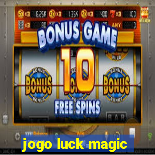 jogo luck magic