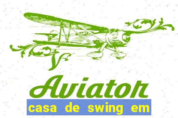 casa de swing em foz do igua莽u