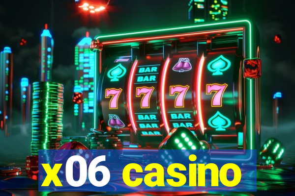 x06 casino