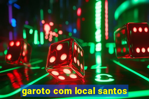 garoto com local santos