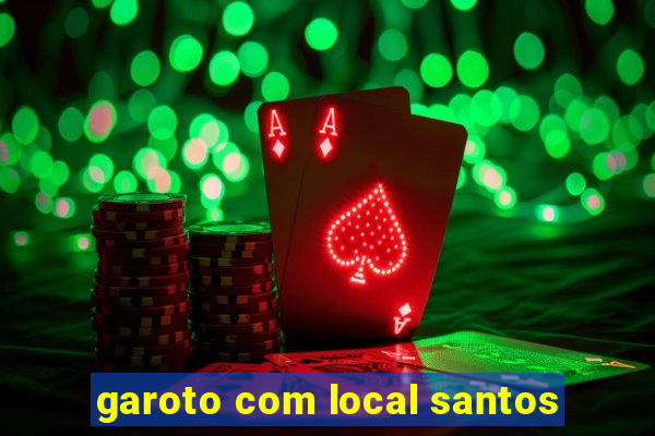 garoto com local santos