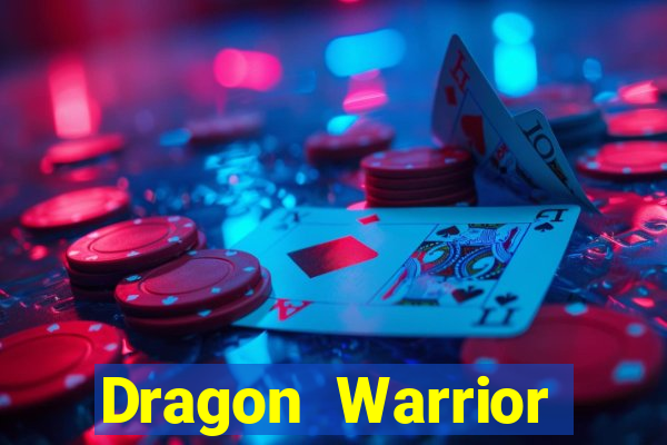 Dragon Warrior legend champion dinheiro infinito 2024