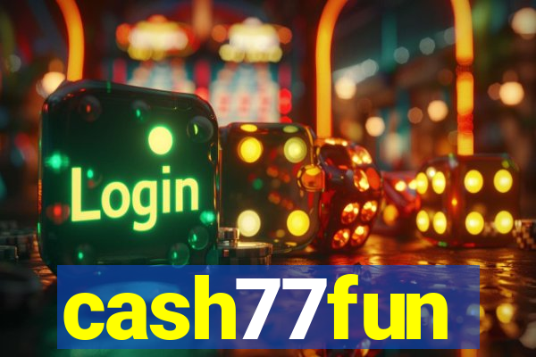 cash77fun