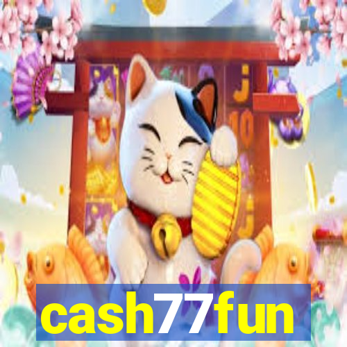 cash77fun