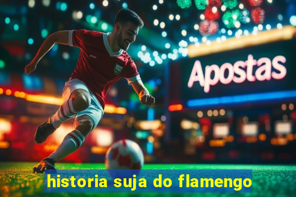 historia suja do flamengo