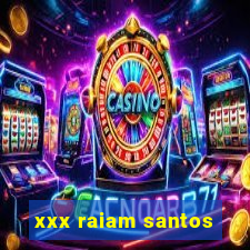 xxx raiam santos