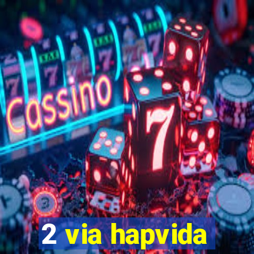 2 via hapvida