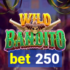 bet 250