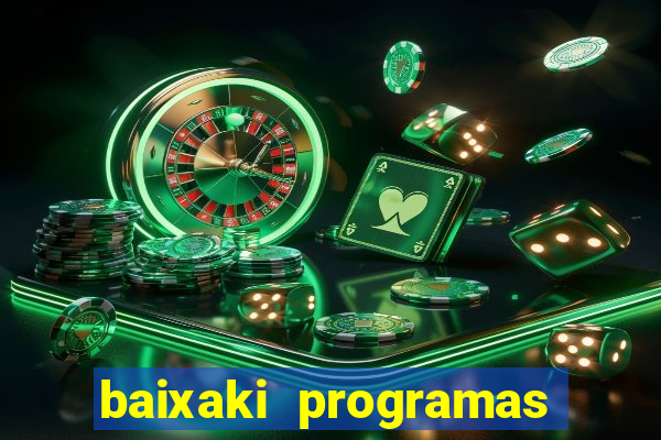 baixaki programas gratis para pc windows 7