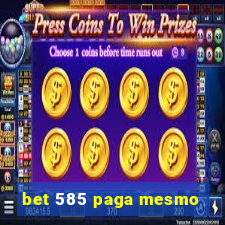 bet 585 paga mesmo