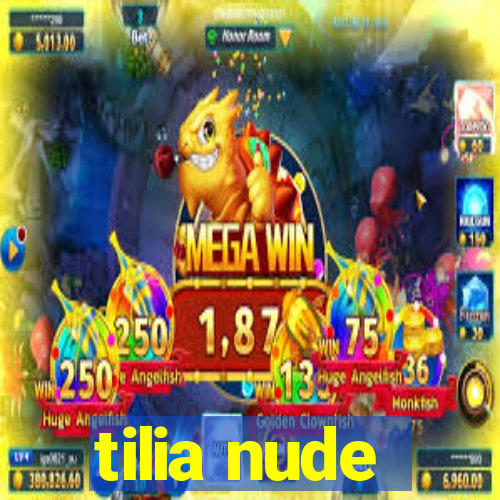 tilia nude