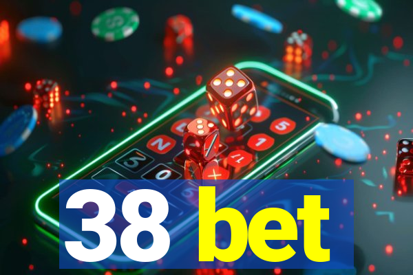 38 bet