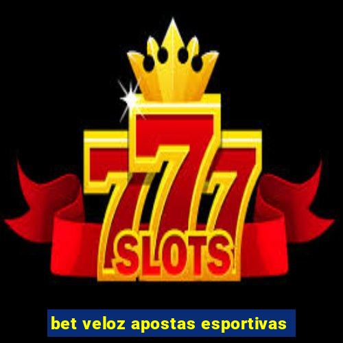 bet veloz apostas esportivas